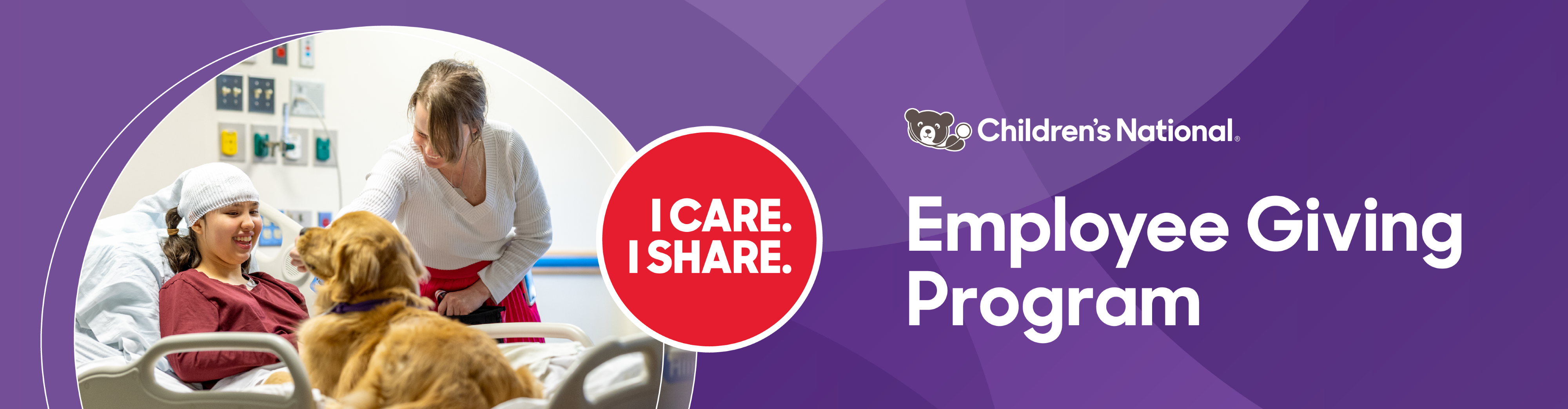 I CARE. I SHARE. Employee Giving Campaign Banner featuring a patient engaging with a therapy dog